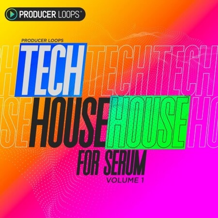 Producer Loops Tech House for Serum Vol.1