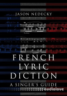 French Lyric Diction A Singer's Guide