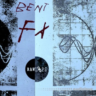 RAW LOOPS Bent FX