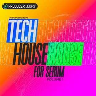 Producer Loops Tech House for Serum Vol.1