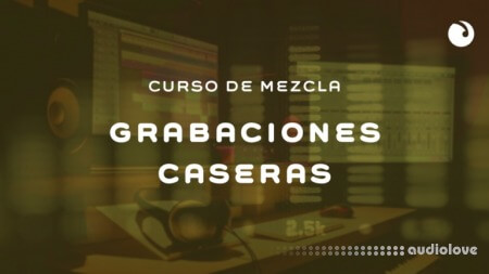 Audio Producción Curso De Mezcla Grabaciones Caseras