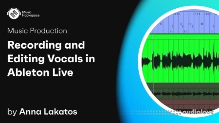 Music Hackspace Recording and Editing Vocals in Ableton Live by Anna Lakatos